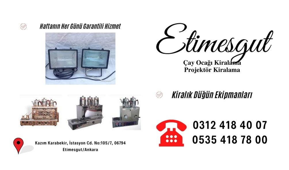 Etimesgut Çay Ocağı ve Projektör Kiralama